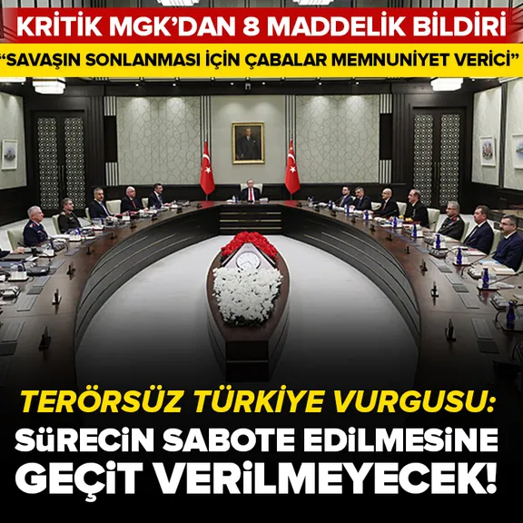 MGK’dan 8 maddelik bildiri! Terörsüz Türkiye mesajı: Sürecin sabote edilmesine geçit yok