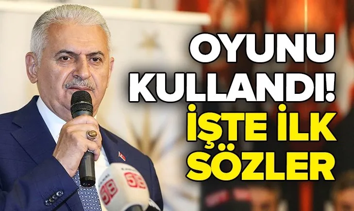 Binali YÄ±ldÄ±rÄ±m oyunu kullandÄ±! Ä°Åte ilk sÃ¶zler