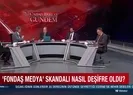 Fondaş medya skandalı nasıl ifşa oldu?