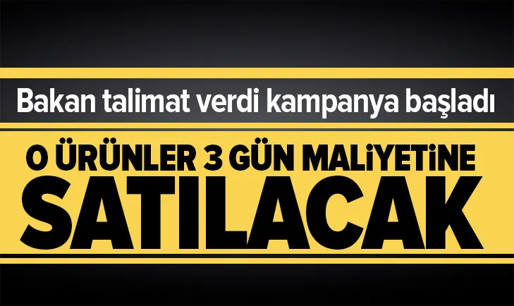 Son dakika:arım ve Orman Bakanı Bekir Pakdemirli talimat verdi kampanya başladı: 3 gün maliyetine satılacak