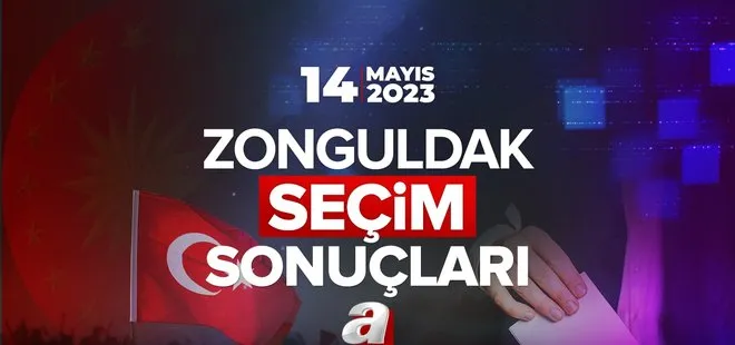 14 Mayıs 2023 Cumhurbaşkanlığı ve 28. Dönem Milletvekili seçimi Zonguldak hangi parti, yüzde kaç oy aldı? ZONGULDAK 2023 SEÇİM SONUÇLARI!