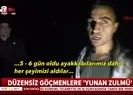 Yunan askerinden zulüm! Günlerce bir dilim ekmek vermediler |Video