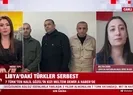 Libya’daki Türkler serbest
