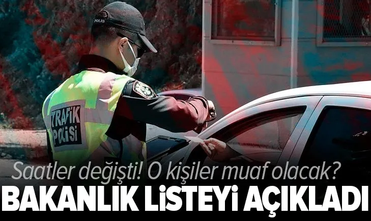 Hafta sonu sokağa çıkma yasağı var mı? Sokağa çıkma kısıtlamasından kimler muaf? İşte sokağa çıkma yasağından muaf olanlar