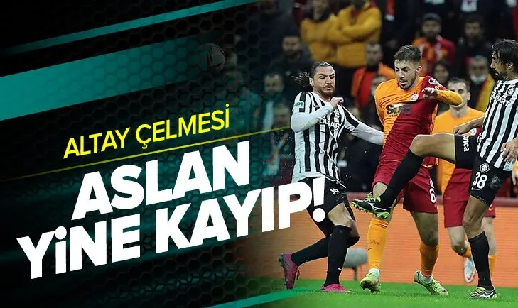 Galatasaray: 2 - Altay: 2 MAÇ SONUCU | Aslan yine kayıp