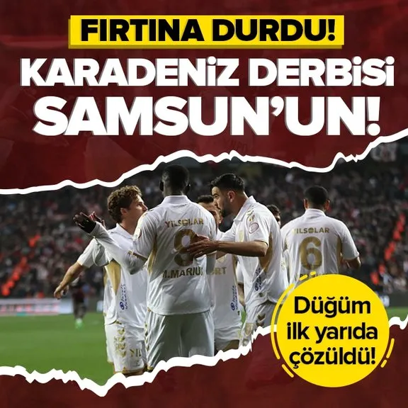 Süper Lig’de Karadeniz derbisi Samsunspor’un!