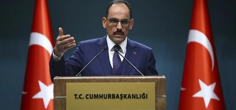 Cumhurbaşkanlığı Sözcüsü Kalın: Türkiye Yunanistan ile önkoşulsuz olarak istikşafi görüşmelere hazırdır