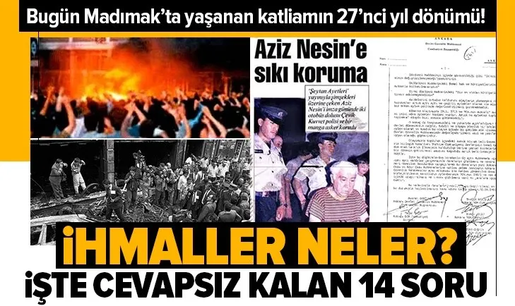 Bugün Sivas'ta Madımak'ta yaşanan katliamın 27'nci yıl dönümü! İşte cevapsız kalan 14 soru...