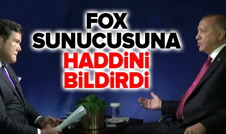 Başkan Erdoğan, FOX sunucusuna haddini bildirdi