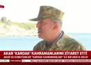 Son dakika: Bakan Akar Kardak kahramanlarını ziyaret etti
