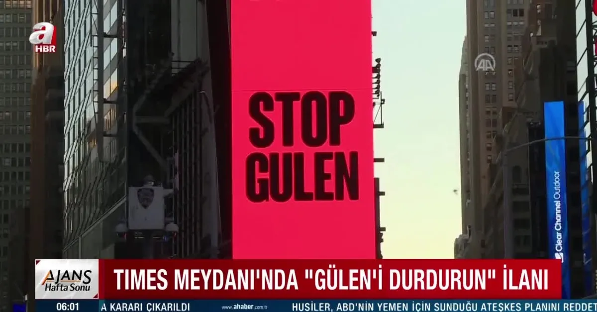 Times Meydanı'nda 'Gülen'i durdurun' ilanı!
