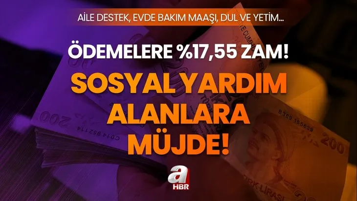 Sosyal yardım ödemeleri: Aile Destek, Dul ve Yetim aylığı, Evde Bakım... Miktarlar yükseldi, %17... zam müjdesi geldi! TCKN sonu 0, 2, 4, 6, 8 olanlar!