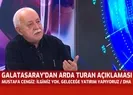 Canlı yayında flaş Arda Turan yorumu...