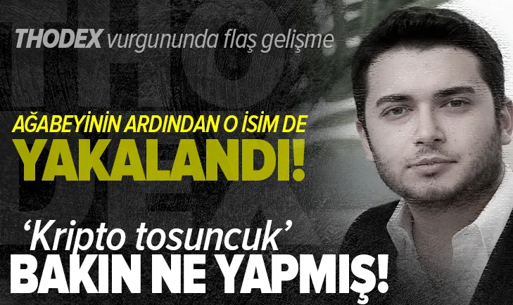 Thodex'in sahibi 'Kripto Tosuncuk' Faruk Fatih Özer koruma tutmuş