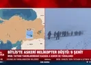 Askeri helikopter düştü! 9 şehidimiz var