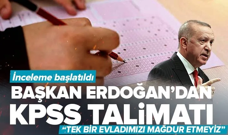 Başkan Recep Tayyip Erdoğan’dan KPSS talimatı! Devlet Denetleme Kurumu inceleme başlatacak