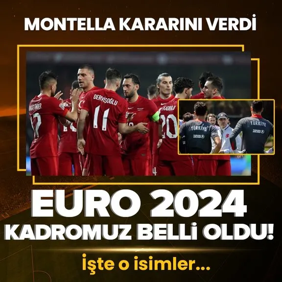 Türkiye A Milli Futbol Takımı’nın EURO 2024 kadrosu belli oldu!  İşte o isimler...