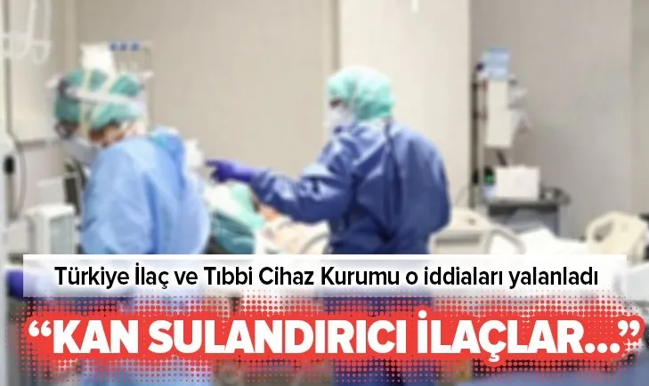 Türkiye İlaç ve Tıbbi Cihaz Kurumundan ’kan sulandırıcı ilaç’ açıklaması