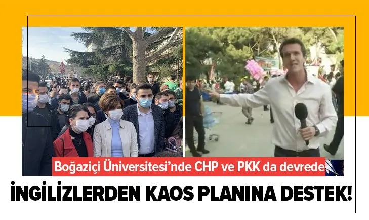 İngilizler kaos planına destek çıkıyor! Boğaziçi Üniversitesi’nde CHP ve PKK da devrede