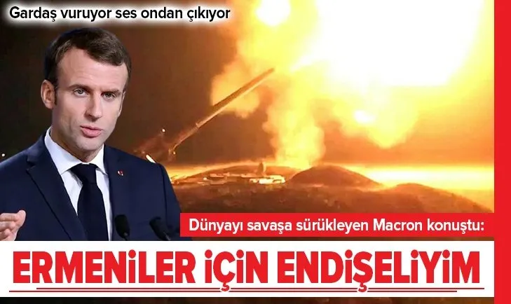 Ermenistan'ın sivilleri hedef alan saldırılarının arkasındaki Macron Azerbaycan'ın gücünü kabul etti