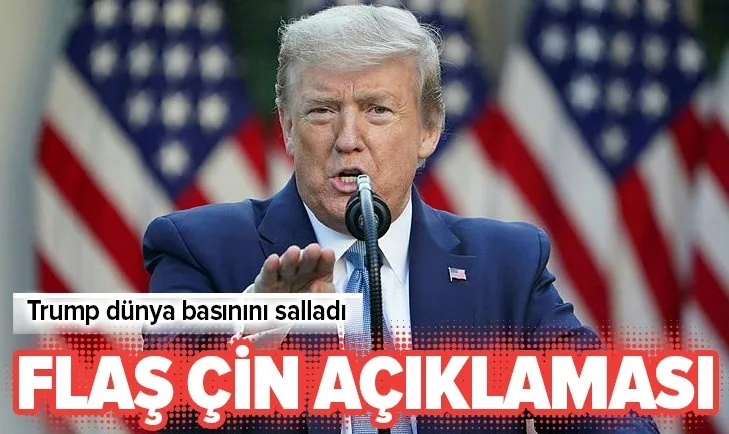 Trump’tan koronavirüs hakkında flaş Çin açıklaması