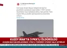 Kuzey Irakta 3 PKKlı öldürüldü