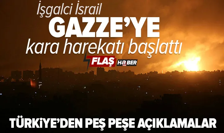 Son dakika: İsrail ordusu: Gazze Şeridi’ne kara operasyonu başlatıldı