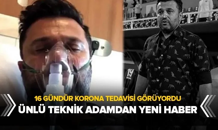 Koronavirüs tedavisi gören Bülent Uygun'un sağlık durumunda yeni gelişme