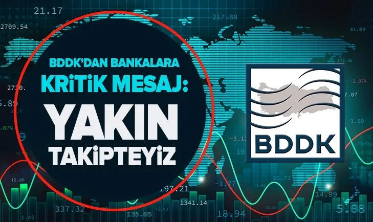 Son dakika: BDDK Başkanı Mehmet Ali Akben’den bankalara mesaj!