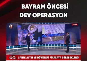 BAYRAM ÖNCESİ DEV OPERASYON