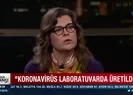 Koronavirüs laboratuvarda üretildi