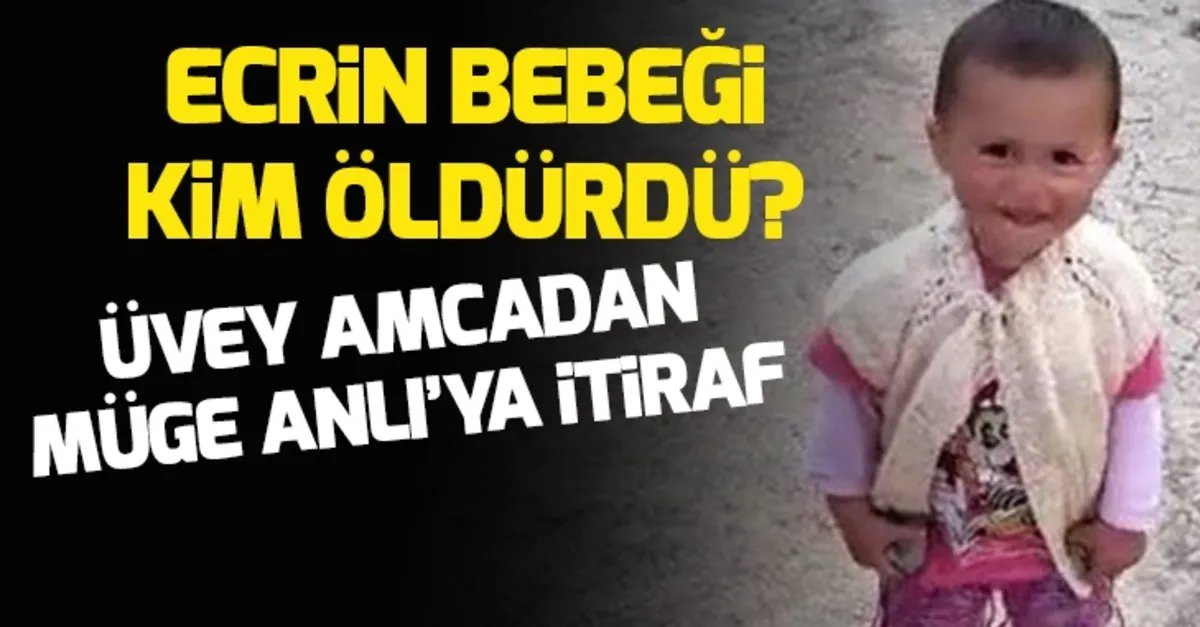 Son Dakika Haberi Ecrin Bebegin Amcasindan Buyuk Iddia Katil Kim