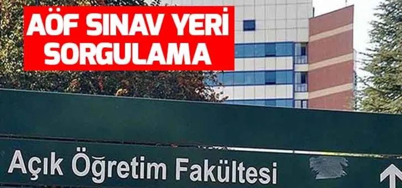 AÖF sınav giriş belgesi! AÖF sınav yeri sorgulama! AÖF sınavı saat kaçta?