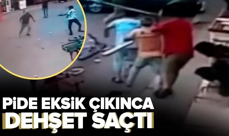 Adana’da pide eksik çıkınca dehşet saçtı!
