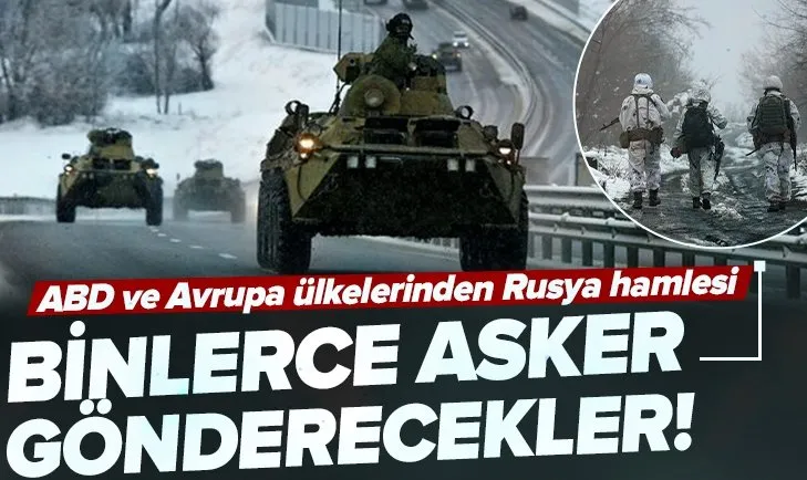 ABD ve Avrupa ülkeleri Rusya tehdidine karşı asker gönderiyor! ABD basınından dünyayı karıştıracak iddia