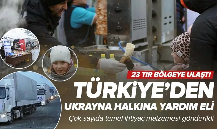 Türkiye’den Ukrayna’ya yardım eli! AFAD’a ait 23 TIR bölgeye ulaştı