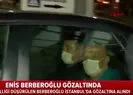 CHPli Enis Berberoğlu gözaltına alındı