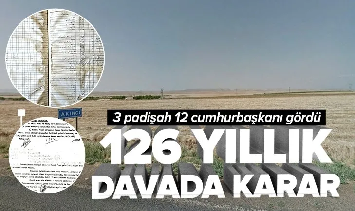 Mardin’deki 126 yıllık davada karar! 3 padişah 12 Cumhurbaşkanı gördü | Osmanlı’dan Türkiye’ye uzanan olay...