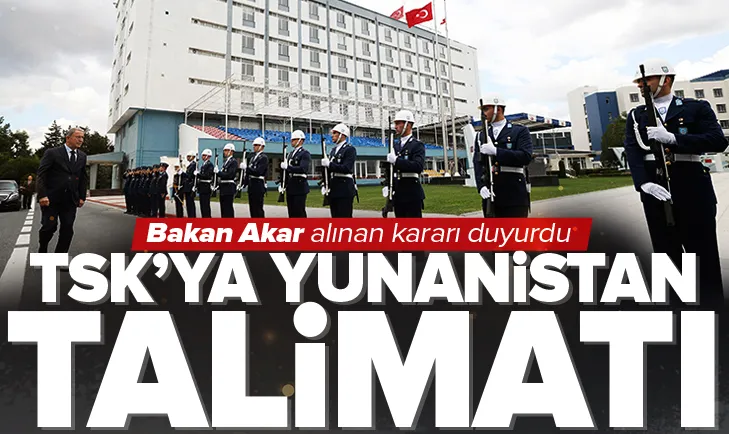 Bakan Akar: Yunanistana karşı TSK talimatlandırıldı