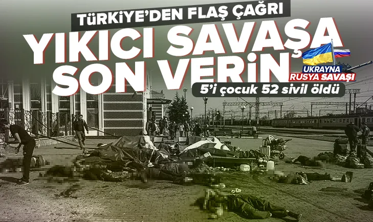 Türkiyeden flaş çağrı: Bu yıkıcı savaşa son verin