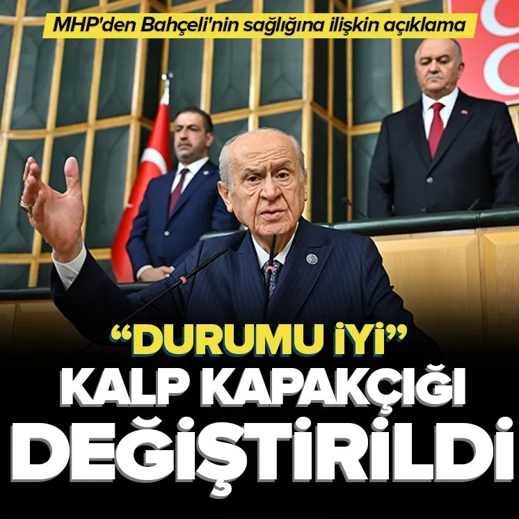 Bahçeli’nin sağlık durumuna ilişkin açıklama!