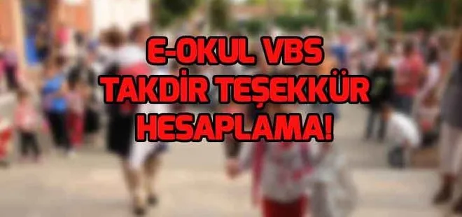 E-Okul VBS takdir teşekkür hesaplama 2019! E-Okul Veli Bilgilendirme Sistemi giriş sayfası...