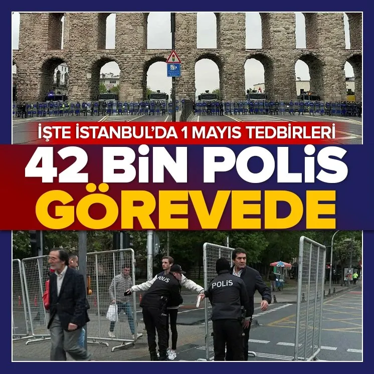 İstanbul’da 42 bin polis görevde!