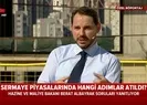 Sermaye piyasalarında hangi adımlar atıldı?