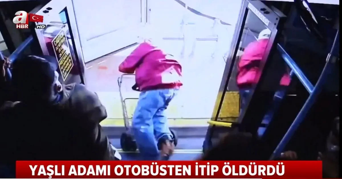 Yaşlı adamı otobüsten itip öldürdü