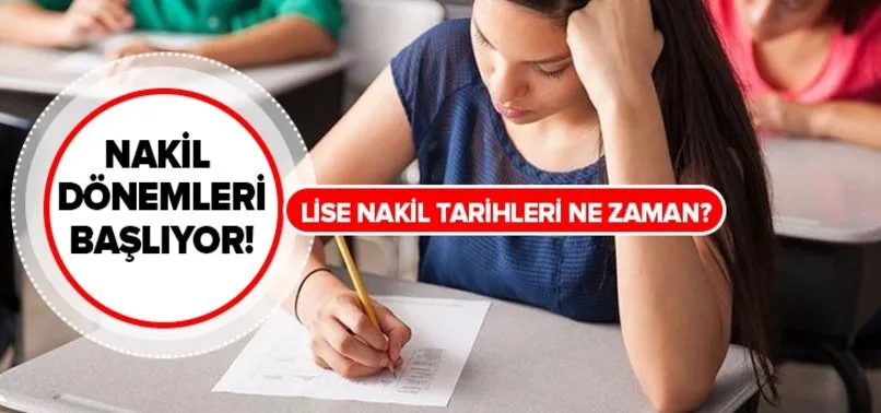 lise nakil tarihleri ne zaman lise 1