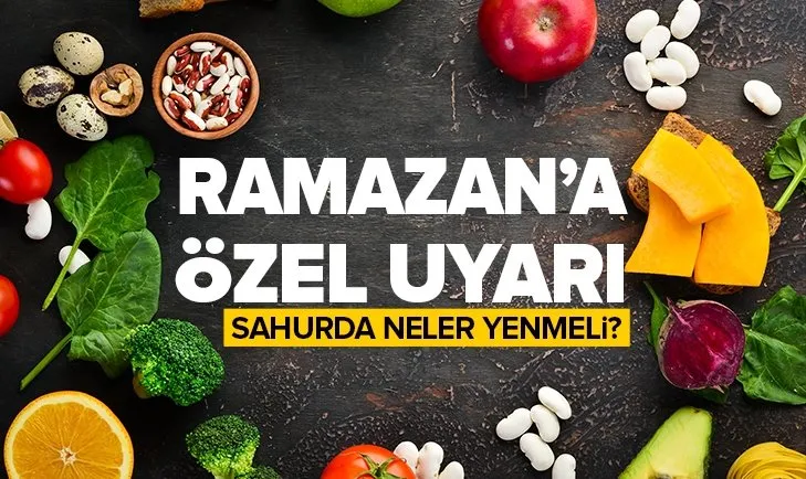 Ramazan’da nasıl beslenilmeli? Sahurda neler yenmeli? Gastroenteroloji uzmanından önemli uyarılar