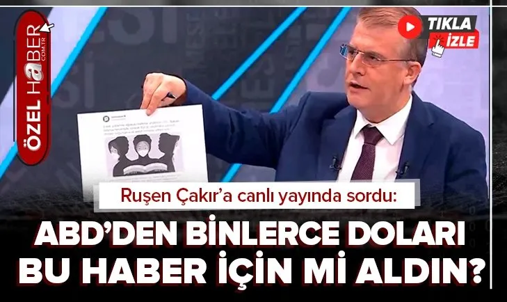 Ruşen Çakır’a A Haber canlı yayınında sordu: Binlerce doları bu haber için mi aldın?