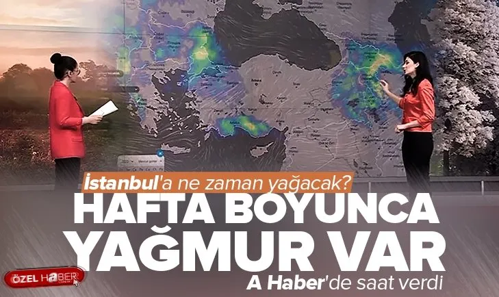 Hafta boyunca yağmur yağacak! Milyonlarca İstanbulluya flaş uyarı | İşte 5 günlük hava durumu
