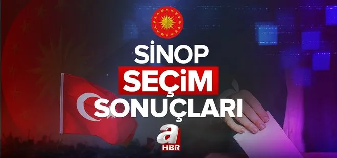 SİNOP SEÇİM SONUÇLARI! 28 Mayıs 2023 Cumhurbaşkanlığı seçim sonuçları açıklandı mı, kim kazandı? Başkan Erdoğan ve Kemal Kılıçdaroğlu oy oranları!
